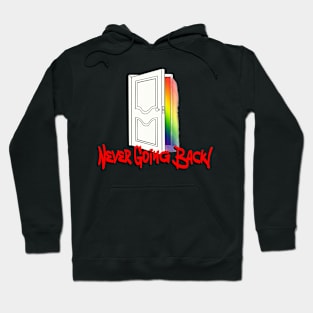 Pride Closet - Never Going Back! Hoodie